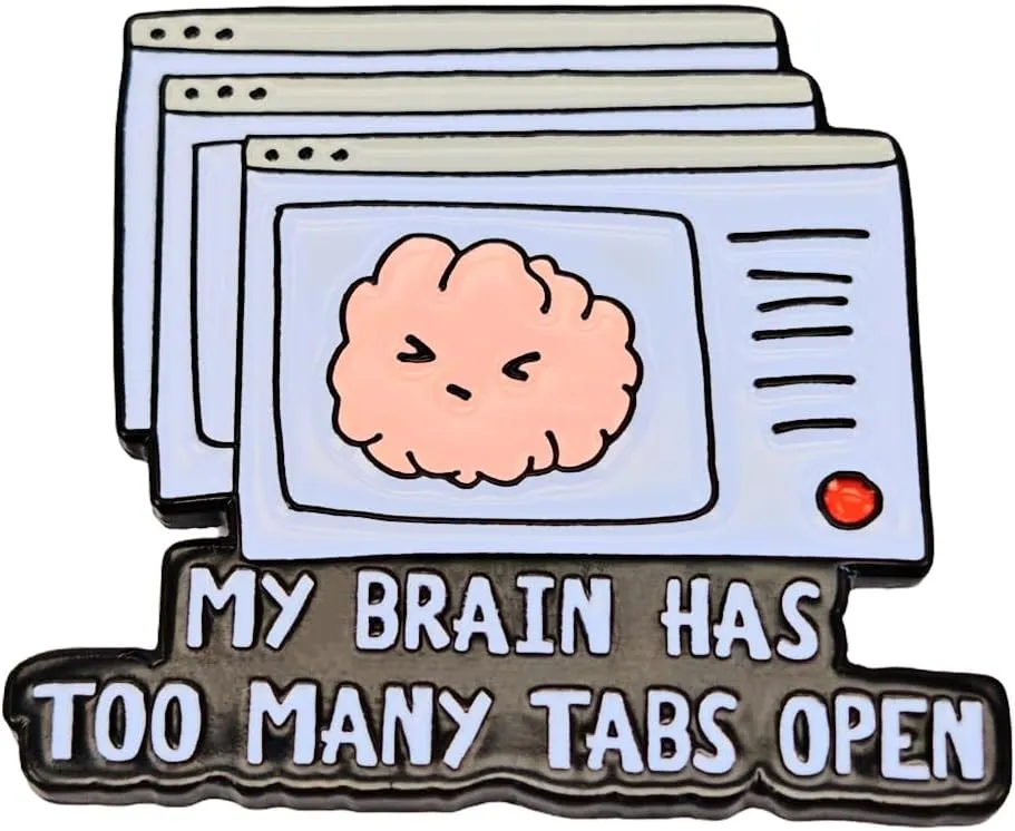 Enamel Pin,My Brain Has Too Many Tabs Open Lapel Pin,Humorous Badge,Website Page Brooch,Gift For Coworkers Teens GFF Friends,Denim Jacket Canvas Bag,Backpack,Canvas Bag Accessory,DIY Decor